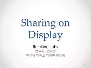 sharing on display