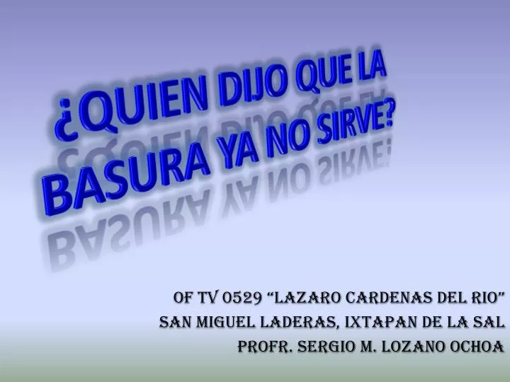 of tv 0529 lazaro cardenas del rio san miguel laderas ixtapan de la sal profr sergio m lozano ochoa