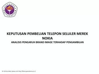 KEPUTUSAN PEMBELIAN TELEPON SELULER MEREK NOKIA ANALISIS PENGARUH BRAND IMAGE TERHADAP PENGAMBILAN