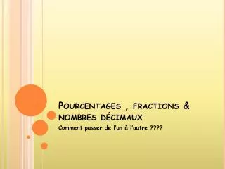 pourcentages fractions nombres d cimaux