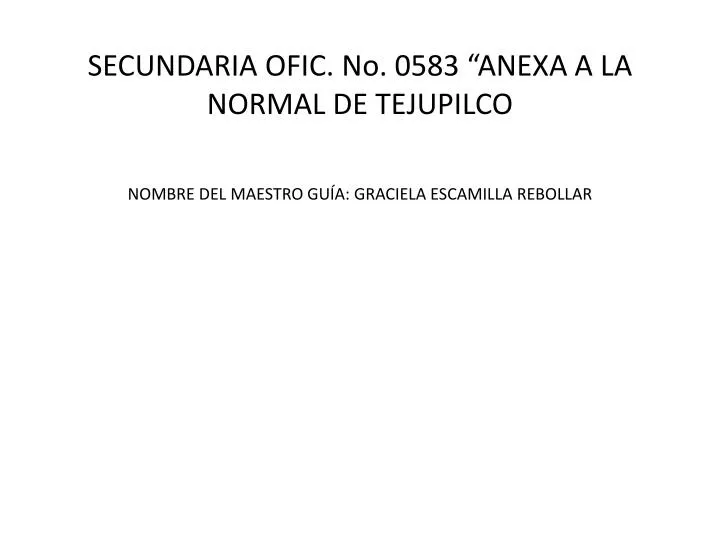 secundaria ofic no 0583 anexa a la normal de tejupilco