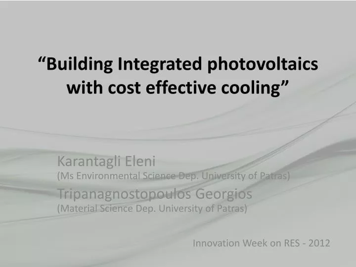 building integrated photovoltaics with cost effective cooling