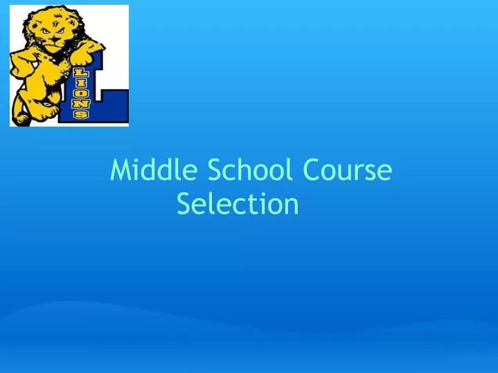 middle school course selection