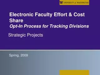 Electronic Faculty Effort &amp; Cost Share Opt-In Process for Tracking Divisions