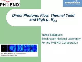 Direct Photons: Flow, Thermal Yield and High p T R AA