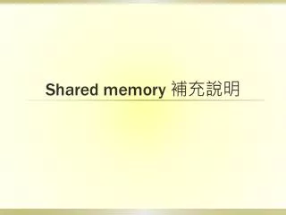 Shared memory ????