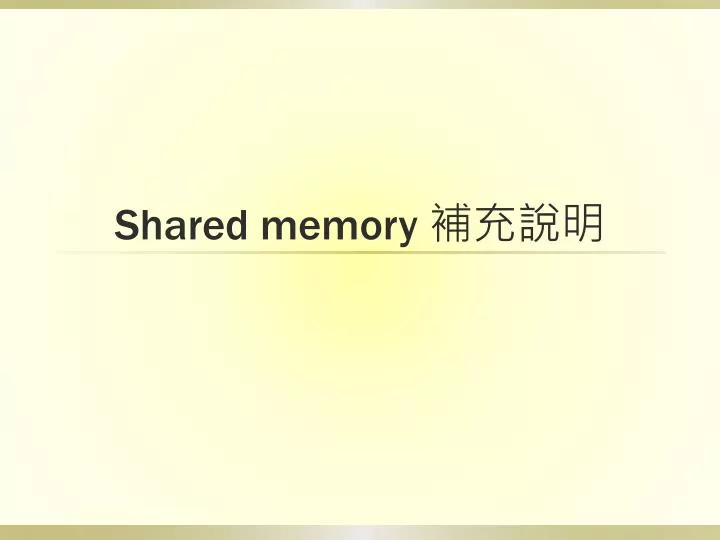 shared memory