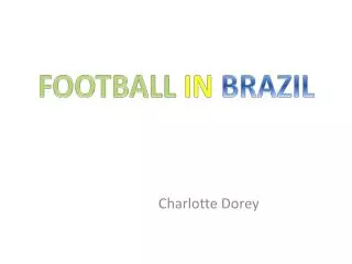 FOOTBALL IN BRAZIL