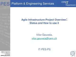 Agile Infrastructure Project Overview : Status and How to use it