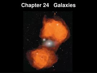 Chapter 24 Galaxies