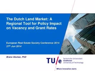 The Dutch Land Market: A Regional Tool for Policy Impact on Vacancy and Grant Rates