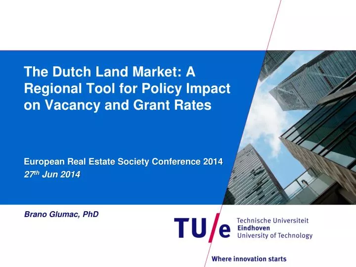 the dutch land market a regional tool for policy impact on vacancy and grant rates