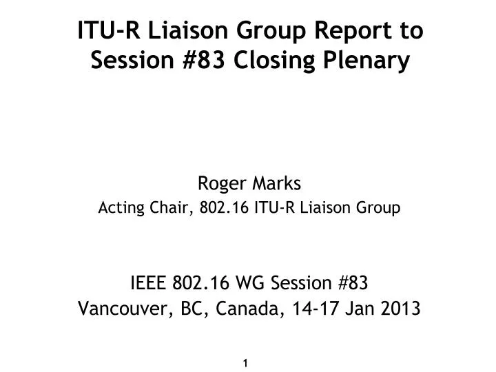 itu r liaison group report to session 83 closing plenary