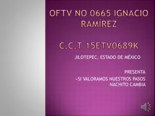 oftv no 0665 ignacio ram rez c c t 15etv0689k