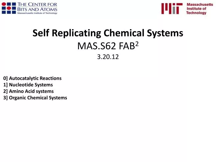 self replicating chemical systems mas s62 fab 2 3 20 12