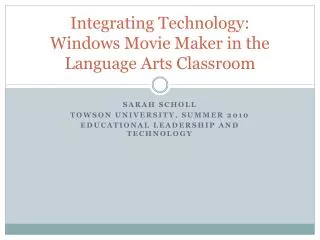 Integrating Technology: Windows Movie Maker in the Language Arts Classroom