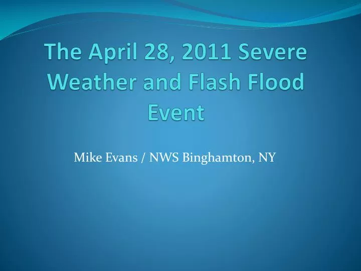 the april 28 2011 severe weather and flash flood event