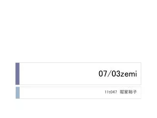 07 03 zemi