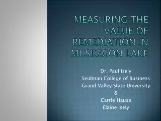 Measuring The Value of Remediation in Muskegon Lake