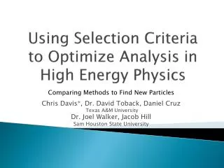 Using Selection Criteria to Optimize Analysis in High Energy Physics