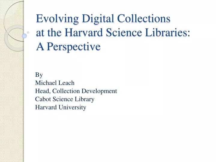 evolving digital collections at the harvard science libraries a perspective