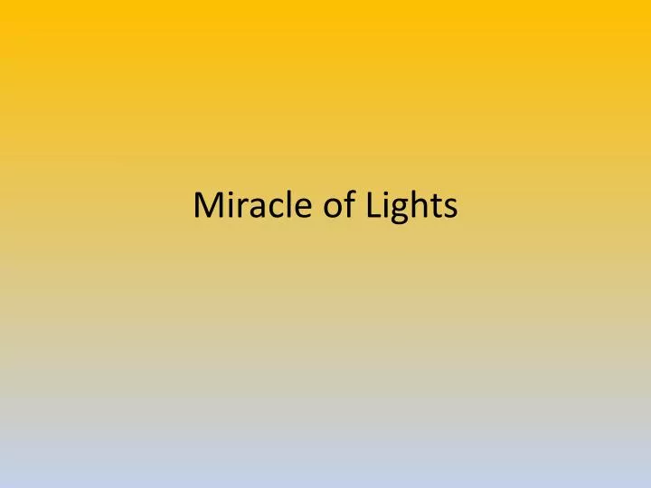 miracle of lights