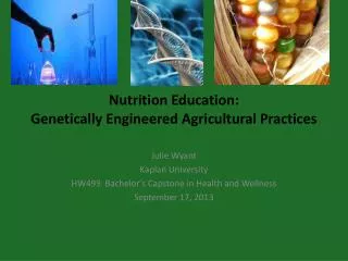 Nutrition Education: Genetically Engineered Agricultural Practices