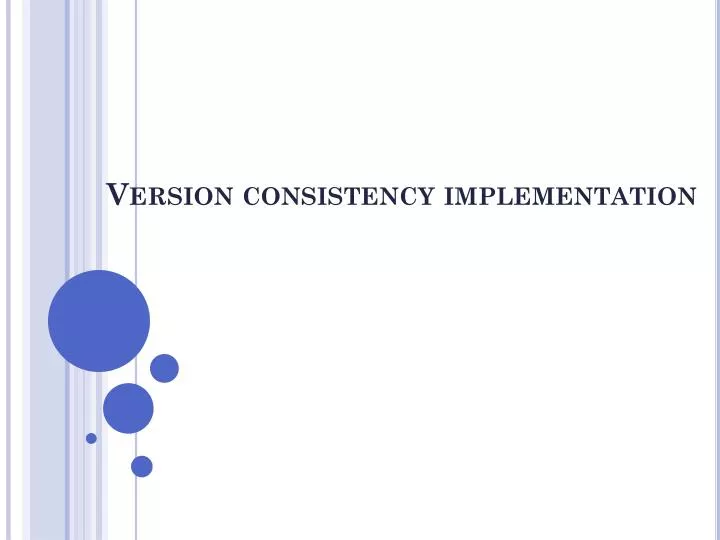 version consistency implementation