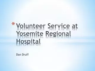 volunteer service at yosemite regional hospital