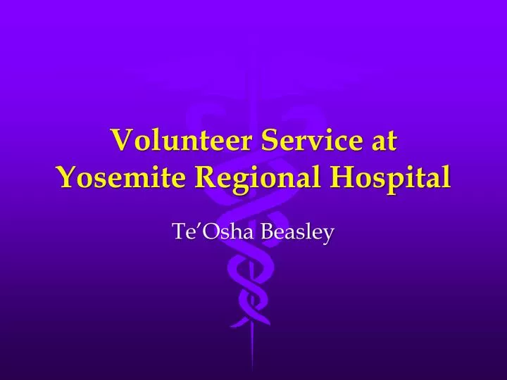volunteer service at yosemite regional hospital