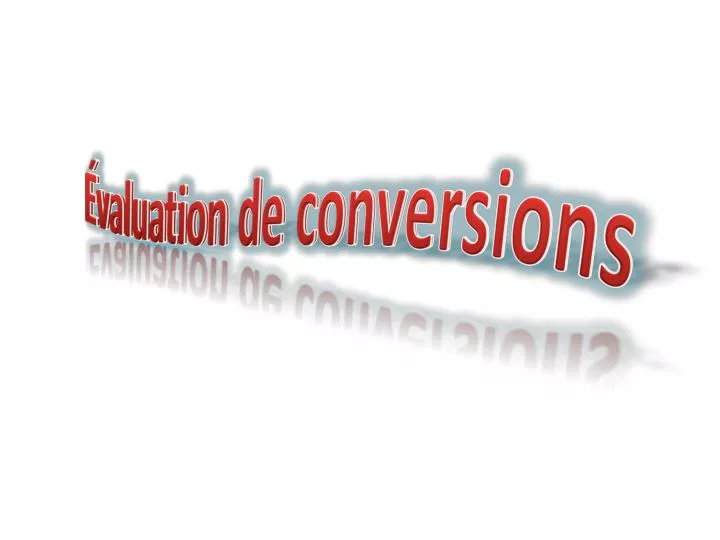 valuation de conversions