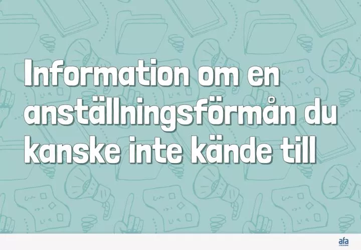 information om en anst llningsf rm n du kanske inte k nde till