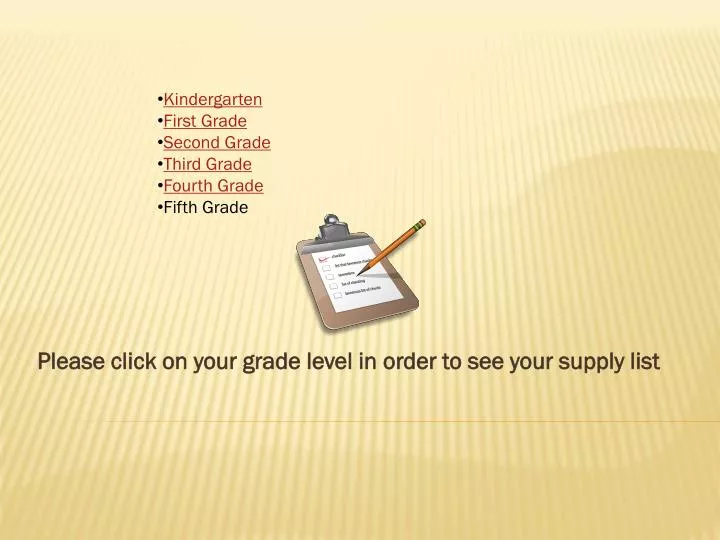 please click on your grade level in order to see your supply list