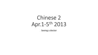 Chinese 2 Apr.1-5 th 2013