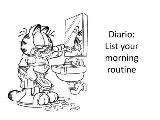 Diario: List your morning routine