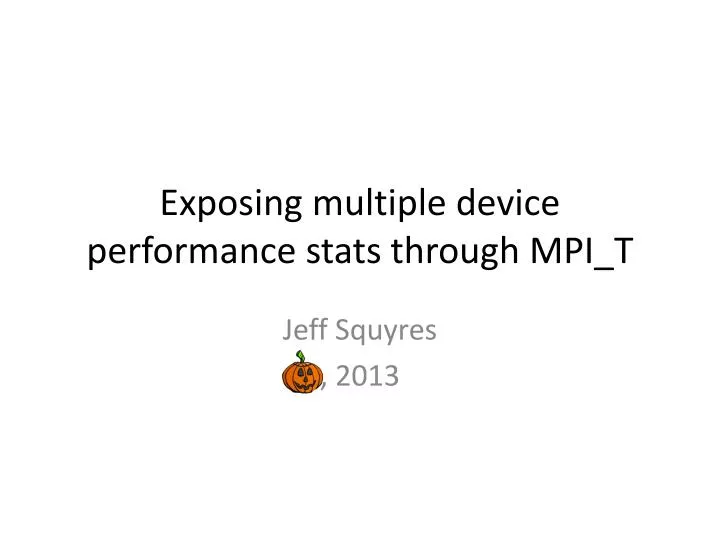 exposing multiple device performance stats through mpi t
