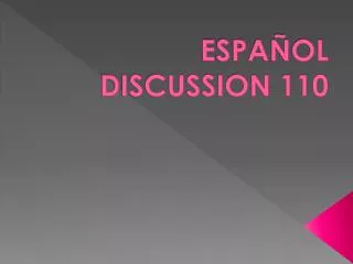 espa ol discussion 110