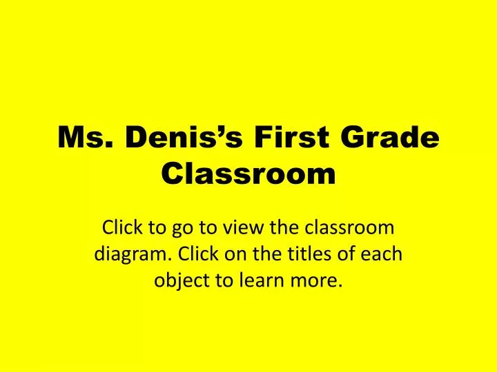 ms denis s first grade classroom