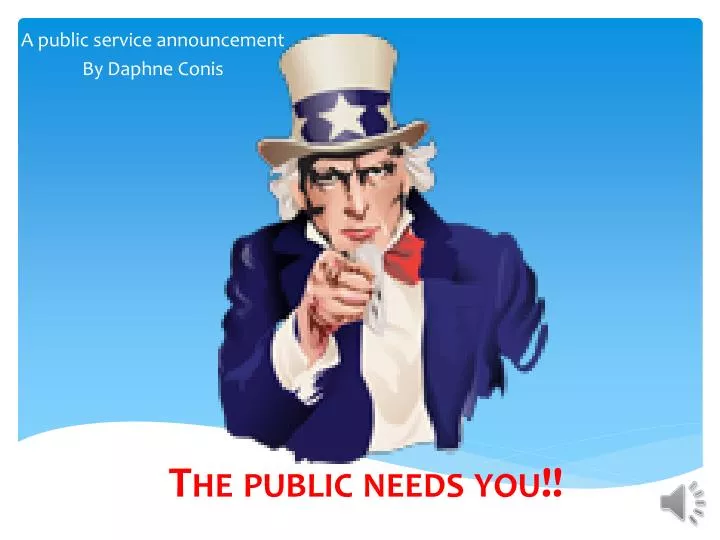 the public needs you