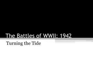 The Battles of WWII: 1942