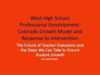 West High School Professional Development: Colorado Growth Model and Response to Intervention