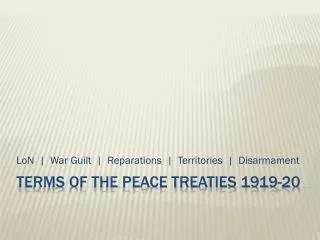 Terms of the Peace Treaties 1919-20