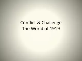 Conflict &amp; Challenge The World of 1919