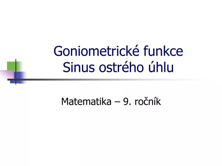 goniometrick funkce sinus ostr ho hlu