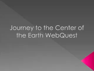 Journey to the Center of the Earth WebQuest