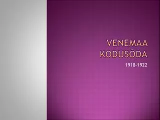 venemaa kodus da