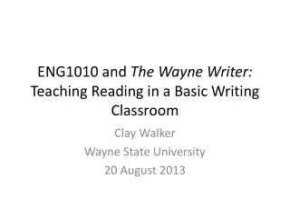 ENG1010 and The Wayne Writer: Teaching Reading in a Basic Writing Classroom