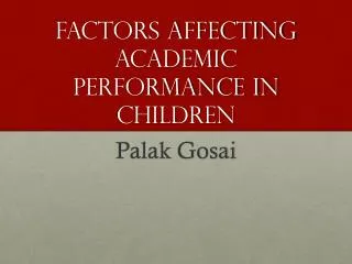 Factors affecting academic performance in children