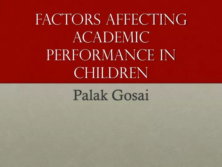 factors affecting academic performance in children