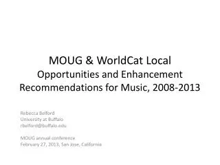 MOUG &amp; WorldCat Local Opportunities and Enhancement Recommendations for Music, 2008-2013